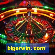 bigerwin. com